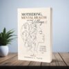 Mothering, Mental Health and the Village Mothering, Mental Health and the Village