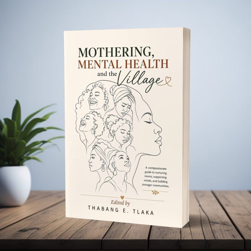 Mothering, Mental Health and the Village Mothering, Mental Health and the Village